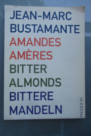 Bustamante, Jean-Marc: Amandes amères