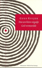 Kuijer, Guus: "Hoe een klein rotgodje God vermoordde".