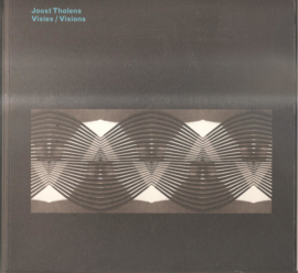 Tholens, Joost: Visies / Visions