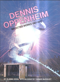 Oppenheim, Dennis - selected works 1967-90