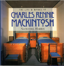 Harris, Nathaniel: The Life and Work of Charles Rennie Mackintosh
