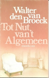 Broeck, Walter van den: "Tot Nut van 't Algemeen" (toneelstuk)