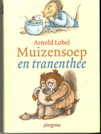 Lobel, Arnold: Muizensoep en tranenthee