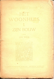 Wils, Jan: "Het Woonhuis. I. Zijn bouw".