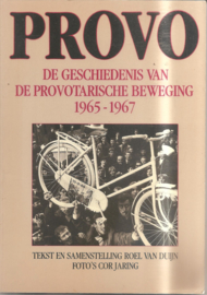 Duijn, Roel van: PROVO De geschiedenis van de provotarische beweging