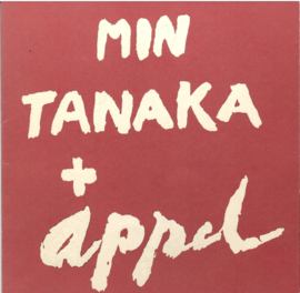 Appel, Karel: Min Tanaka + Appel