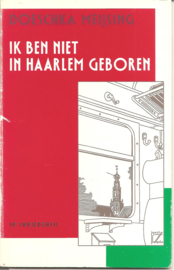 Meijsing, Doeschka: Ik ben niet in Haarlem geboren