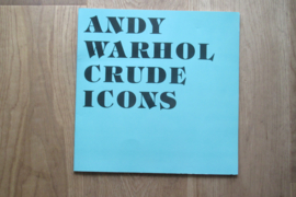 Warhol, Andy: Crude Icons