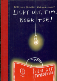 Gerwen, Berry van en Oerlemans, Rik: Licht uit, Tim, Boek Toe!
