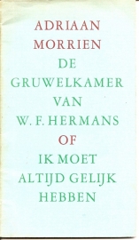 Morrien, Adriaan: "De gruwelkamer van W.F. Hermans of Ik moet altijd gelijk hebben".