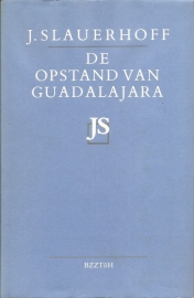 Slauerhoff, J.: "De opstand van Guadalajara". *