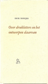 Dooijes, Dick: Over drukletters en het ontwerpen daarvan