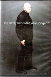 Nienhuis, Bert: Die Bert, wat is dat voor jongen? (dvd)