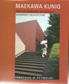 Reynolds, Jonathan M.: "Maekaa Kunio and the emergence of Japanese modernist architecture".