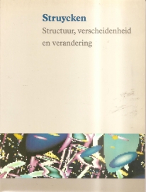 Struycken: "Structuur, verscheidenheid en verandering".