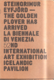 Biennale Venezia (52e) Eyfjörd, Steinorimur: The Golden Plover has arrived