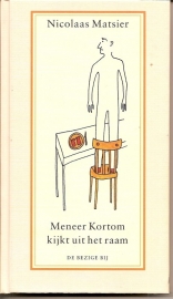 Matsier, Nicolaas: "Meneer Kortom kijkt uit het raam.". 