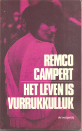 Campert, Remco: Het leven is vurrukkuluk