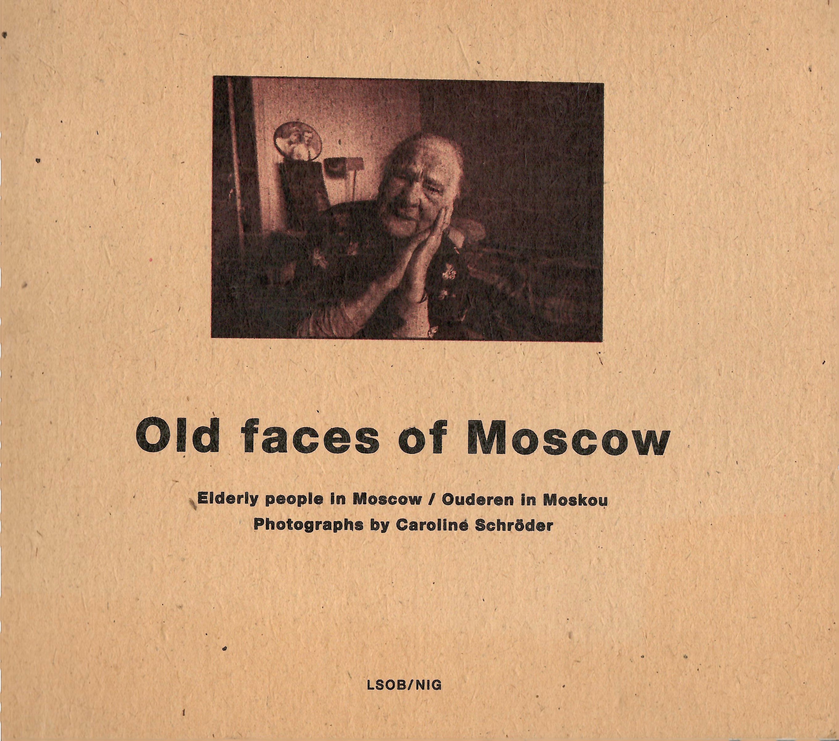 Schröder, Caroliné: Old faces of Moscow