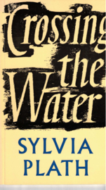 Plath, Sylvia: Crossing the Water
