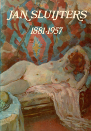 Sluijters, Jan: Jan Sluijters 1881 - 1957
