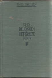 Thijssen, Theo: Kees de Jongen / Het grijze kind