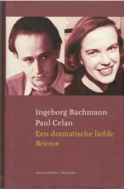 Bachmann, Ingeborg en Celan, Paul: Een dramatische liefde