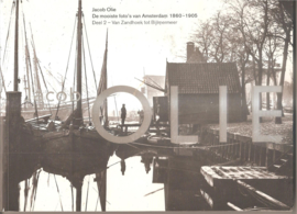 Olie, Jacob: De mooiste foto's van Amsterdam 1860-1905