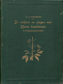 Steinmann, dr. A': De ziekten en plagen van Hevea brasiliensis in Nederlandsch-Indië