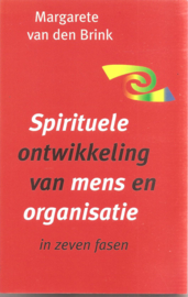 Brink, Margarete van den: spirituele ontwikkeling van mens en organisatie