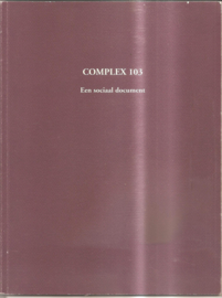 Alleblas, Rogier: Complex 103. Een sociaal document