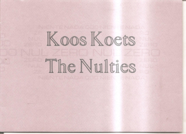 Kooten, Kees van (onder pseudoniem Koos Koets): The Nulties