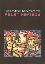 Hofland, Peter: "Het positieve Rotterdam van Peter Hofland".