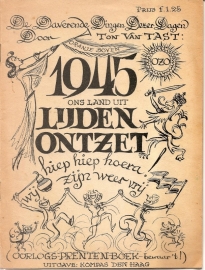 Tast, Ton van: "1945 Ons land uit lijden ontzet'.