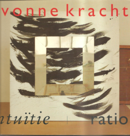 Kracht, Yvonne"Intuïtie  ratio"