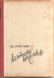 Ages, J.A.: Op zoek naar koningin Nefertite