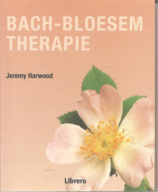 Harwood Jeremey :Bach-bloesem therapie