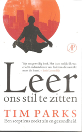 Parks, Tim: Leer ons stil te itten