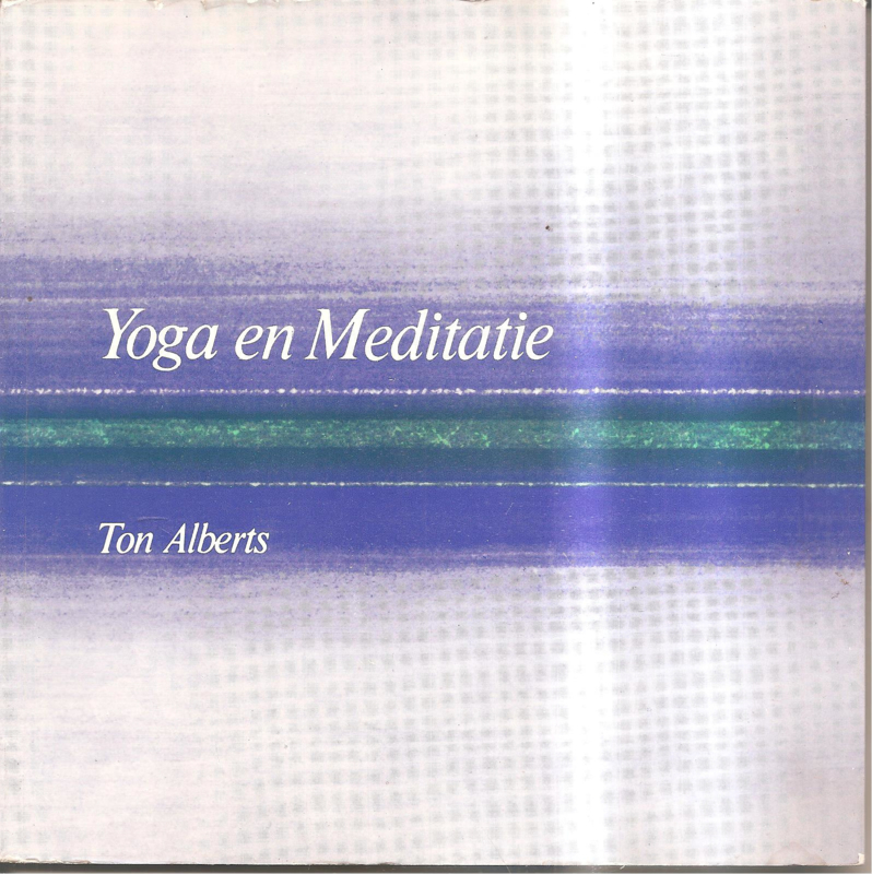 Alberts, Ton: Yoga en Meditatie