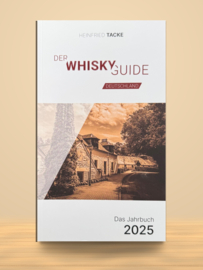 Der Whisky Guide Deutschland; Das Jahrbuch 2025 |  Heinfried Tacke