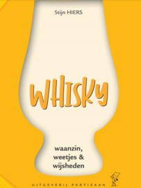 Stijn Hiers: Whisky; Waanzin, weetjes & wijsheden