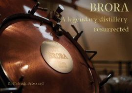 Brora: A Legendary Distillery Resurrected - Dr. Patrick Brossard | Softcover