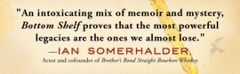 Bottom Shelf: How a Forgotten Brand of Bourbon Saved One Man's Life | Fred Minnick