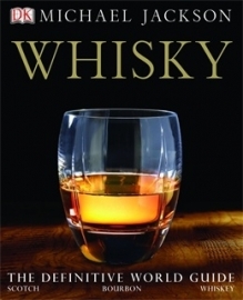 Michael Jackson : Whisky ; The definitive world guide to scotch, bourbon and whiskey