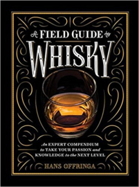 Hans Offringa : A Field Guide to Whisky