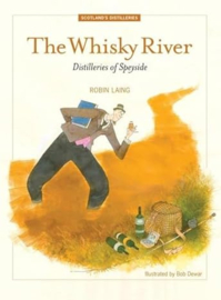 The Whisky River: Distilleries of Speyside | Robin Laing