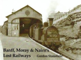 Banff, Moray & Nairn's Lost Railways; Gordon Stansfield