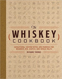 Richard Thomas: The Whiskey Cookbook