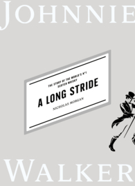 A Long Stride Book – The Story Of The World’s No.1 Scotch Whisky; Nicholas Morgan