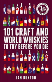 Ian Buxton: 101 Craft & World Whiskies Try Before You Die